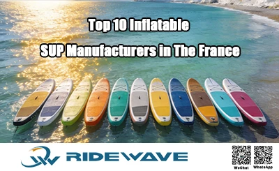 Top 10 Inflatable SUP Manufacturers in The France