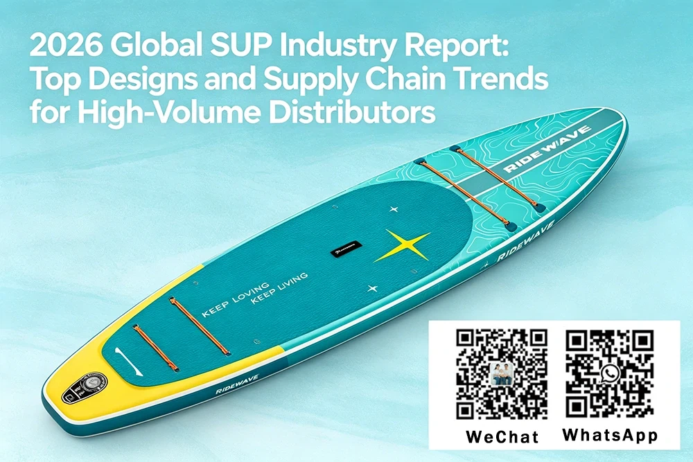 2026 Global SUP Industry Report: Top Designs And Supply Chain Trends For High-Volume Distributors